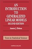 Introduction to Generalized Linear Models, Second Edition (Texts in Statistical Science Series)