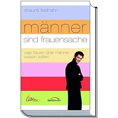 M�nner sind Frauensache: Was Frauen �ber M�nner wissen sollten