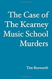 The Case of the Kearney Music School Murders