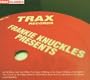 Frankie Knuckles Presents: Greatest Hits From Trax