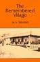 The Remembered Village (Center for South and Southeast Asia Studies, Uc Berkeley)