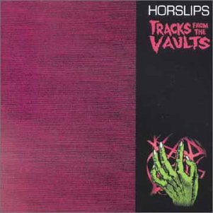 HORSLIPS : TrACKS FROM THE VAU