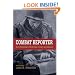 Combat Reporter: Don Whitehead's World War II Diary And Memoirs