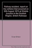 Railway accident, report on the collision that occurred on 30th August 1973 at Shields Junction in the Scottish Region, British Railways