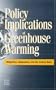 Policy Implications of Greenhouse Warming: Mitigation, Adaptation, and the Science Base