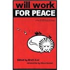 Will Work For Peace: New Political Poems by Brett Axel, Sherman Alexie, Marge Piercy, and Carolyn Kizer (Paperback)