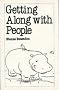 Getting Along with People (Overcoming common problems)