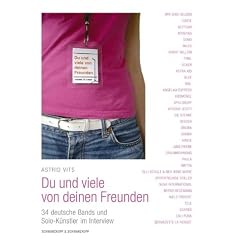 Du und viele von deinen Freunden 1: 34 deutsche Bands und Solo-K�nstler im Interview