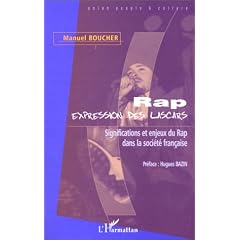 Rap, expression des lascars: Significations et enjeux du rap dans la soci�t� fran�aise