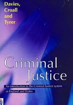 Criminal Justice: An Introduction to the Criminal Justice System in England and Wales