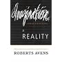 Imagination Is Reality: Western Nirvana in Jung, Hillman, Barfield, and Cassirer
