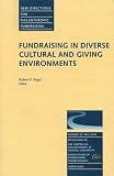 cover of Fundraising in Diverse Cultural and Giving Environments: New Directions for Philanthropic Fundraising
