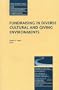 Fundraising in Diverse Cultural and Giving Environments: New Directions for Philanthropic Fundraising, No. 37