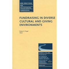 The Fundraising in Diverse Cultural and Giving Environments (JB PF Single Issue Philanthropic Fundraising)