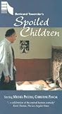 Spoiled Children [VHS]