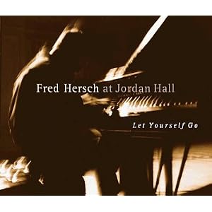 Let Yourself Go: Fred Hersch at Jordan Hall by Fred Hersch (Audio CD - 1999) - Live