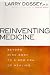 Book Reinventing Medicine: Beyond Mind-Body to a New Era of Healing