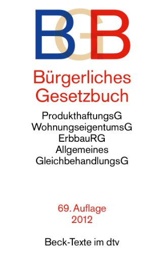 Bürgerliches Gesetzbuch BGB: Mit Allgemeinem Gleichbehandlungsgesetz, BeurkundungsG, BGB-Informationspflichten-Verordnung, Einführungsgesetz, ... und Wohnungseigentumsgesetz