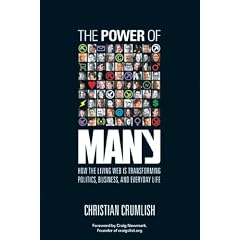 The Power Of Many: How The Living Web Is Transforming Politics, Business, And Everyday Life