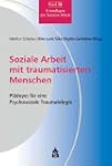 Soziale Arbeit mit traumatisierten Me...