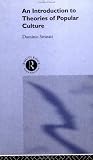 Introduction to Theories of Popular Culture