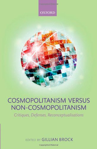 Cosmopolitanism versus Non-Cosmopolitanism: Critiques, Defenses, Reconceptualizations