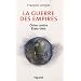 La guerre des empires: Chine contre �tats-Unis