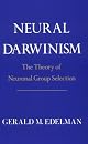 Neural Darwinism: The Theory of Neuronal Group Selection (Oxford Paperbacks)