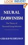 Neural Darwinism: The Theory Of Neuronal Group Selection