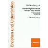 Handlungsorientiert lehren und lernen: Sch�leraktivierung. Selbstt�tigkeit. Projektarbeit