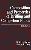 Composition and Properties of Drilling and Completion Fluids