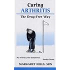 Curing Arthritis the Drug-free Way by Margaret Hills and Christine Horner
