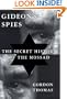Gideon's Spies: The Secret History of the Mossad