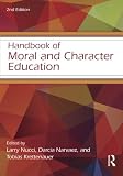 Handbook of moral and character education