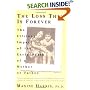 The Loss That Is Forever: The Lifelong Impact of the Early Death of a Mother or Father