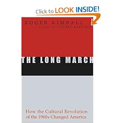 The Long March: How the Cultural Revolution of the 1960s Changed America