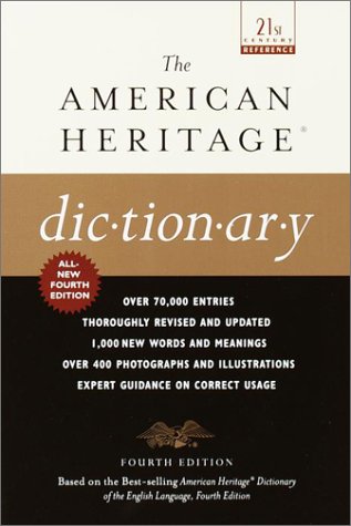 The American Heritage Dictionary: Fourth Edition (American Heritage Dictionary of the English Language)