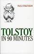 Tolstoy in 90 Minutes (Great Writers in 90 Minutes)
