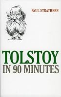 Tolstoy in 90 Minutes (Great Writers in 90 Minutes)