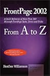 FrontPage 2002 from A to Z: A Quick R...