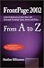 Books : FrontPage 2002 from A to Z: A Quick Reference of More than 300 Microsoft FrontPage Tasks, Terms and Tricks (A to Z Guides)