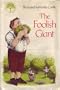 The Foolish Giant (Lippincott I-Like-to-Read Book)