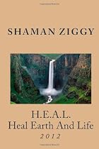 H.E.A.L. (Heal Earth And Life) 2012: HEAL Earth and Life 2012
