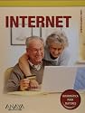 Internet (INFORMATICA PARA MAYORES) (Informatica Para Mayores / Informatics for Elders) (Spanish Edition)