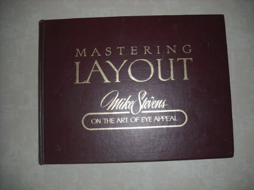 Mastering layout: Mike Stevens on the art of eye appeal