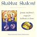 Shabbat Shalom! Jewish Children's Songs For Sabbath At Home