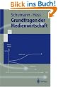 Grundfragen der Medienwirtschaft (Springer-Lehrbuch)