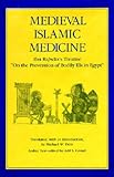 Medieval Islamic Medicine: Ibn Ridwan's Treatise On the Prevention of Bodily Ills in Egypt (Comparative Studies of Health Systems and Medical Care)