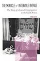 The Miracle of Intervale Avenue: The Story of a Jewish Congregation in the South Bronx (Morningside Books)