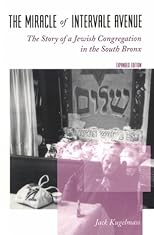 The Miracle of Intervale Avenue: The Story of a Jewish Congregation in the South Bronx (Morningside Books)
